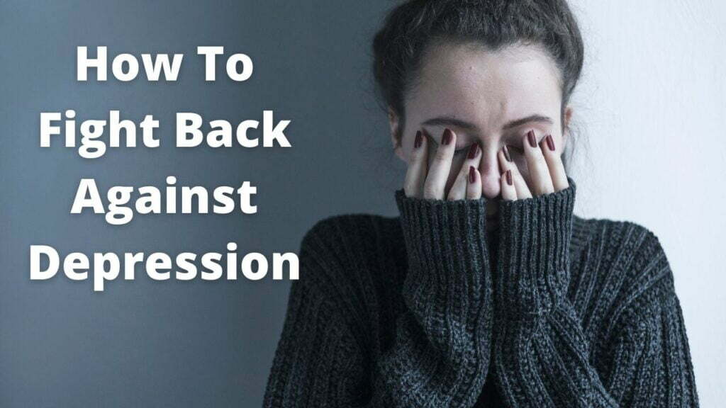 Fight Back Against Depression