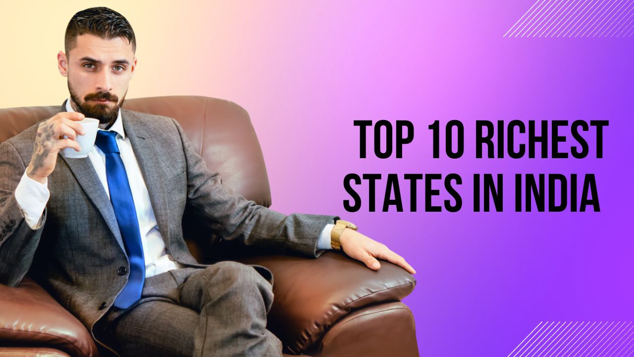 Top 10 Richest States In India 